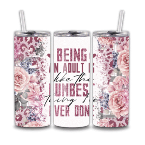 Being and Adult is the Dumbest Thing I've Ever Done